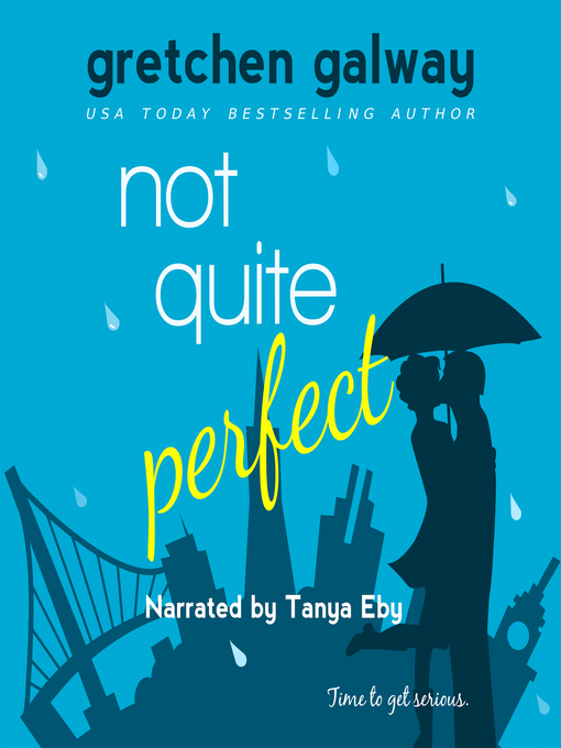 Title details for Not Quite Perfect by Gretchen Galway - Available